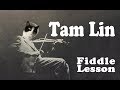 Tam Lin - Basic Fiddle Lesson