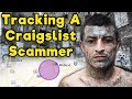 Tracking Down A Craigslist Scammer! - (Ultimate RAGE)