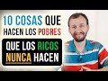 10 Cosas Que Hacen Los Pobres Que Los Ricos NUNCA Hacen