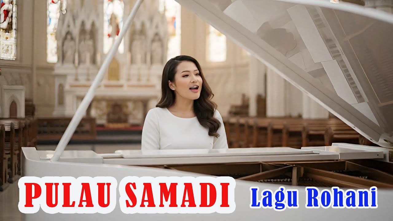 DI PULAU SAMADI - Lagu Rohani bikin Damai Hati