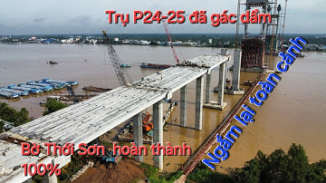Cầu Rạch Miễu 2 ngày 17-8: Bờ Thới Sơn gác dầm xong 100%, cùng ngắm lại toàn cảnh