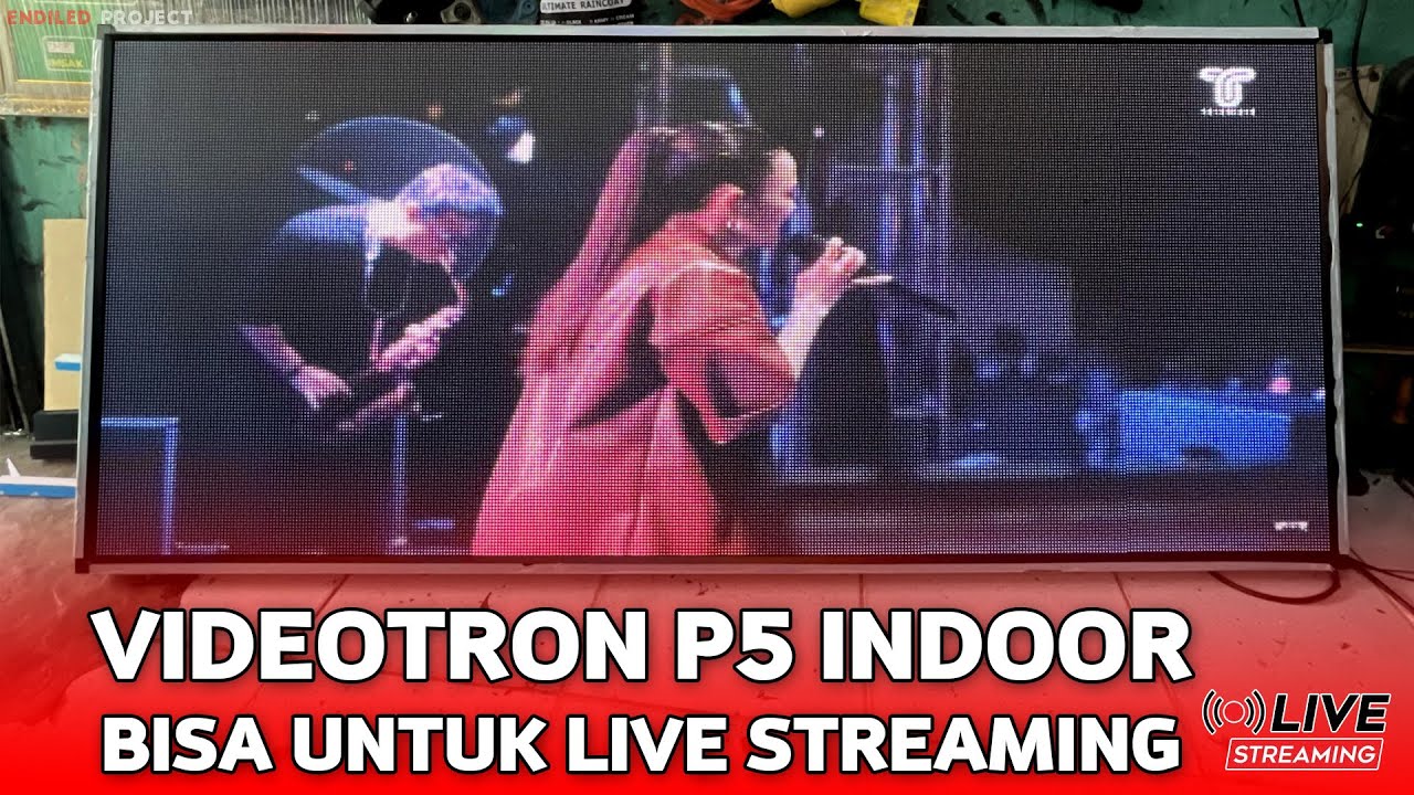 Led Videotron P5 Indoor support LIVE STREAMING