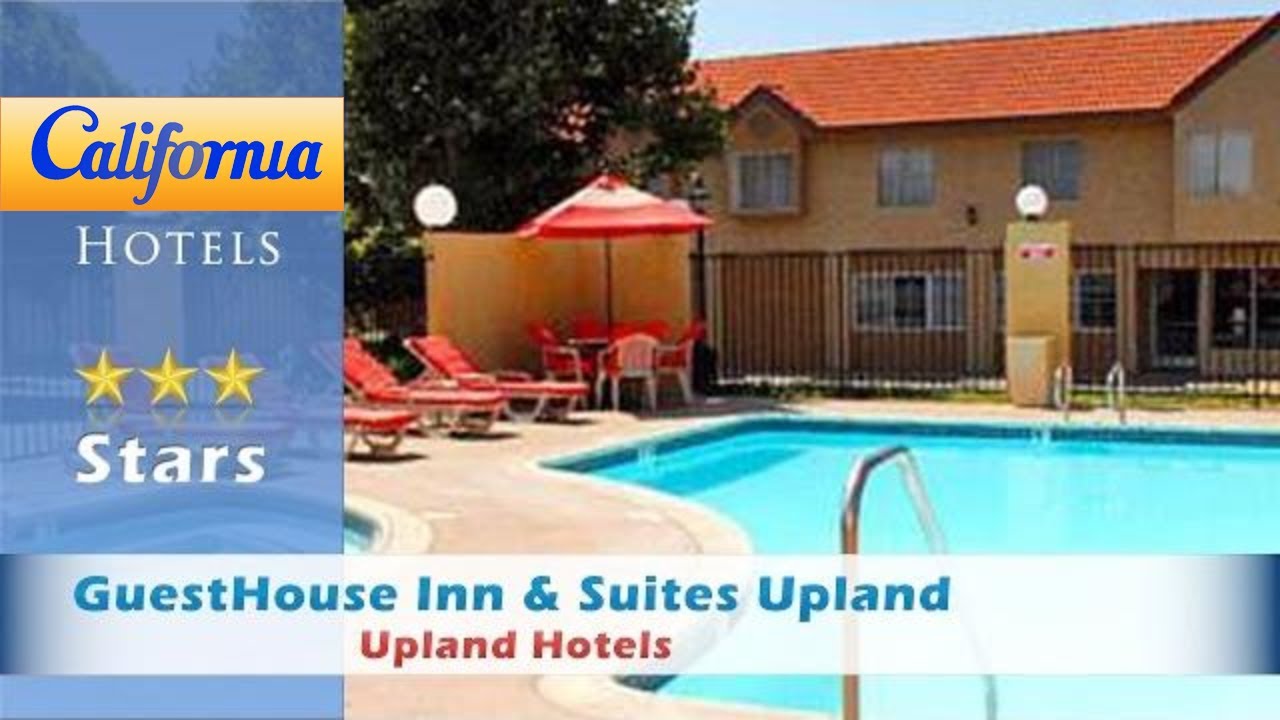 Guesthouse Inn Suites Upland Hotels California You Guesthouse Inn Suites Upland Hotels California