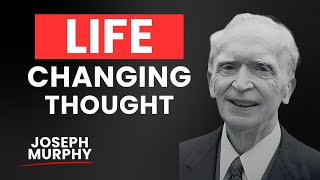 This One Thought Can Change Your Life || Joseph Murphy Wisdoms 