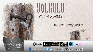 Yolkulu - Adam Arıyorum [ Güvercin Müzik Official ©]