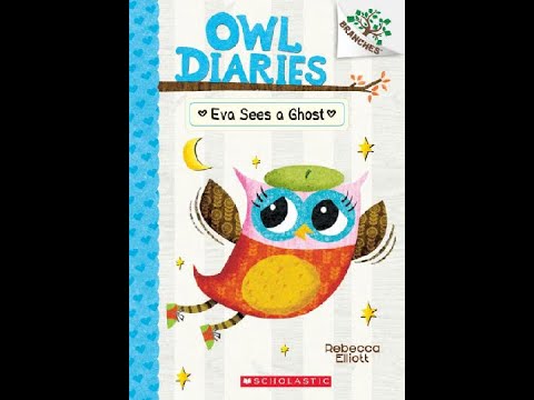 Read aloud: Owl Diaries 02: Eva Sees a Ghost