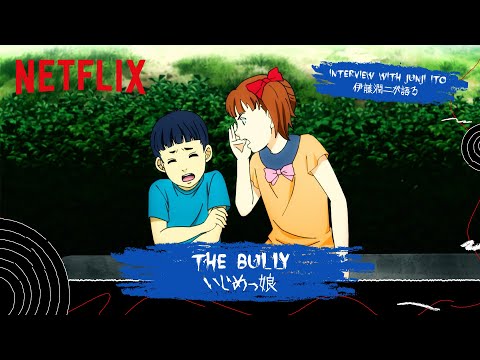 Junji Ito on "The Bully" | Junji Ito Maniac: Japanese Tales of the Macabre | Netflix Anime