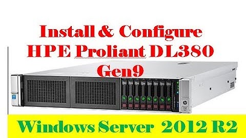 Install Windows Server 2012 R2 on HPE Proliant DL380 Gen9 By DVD