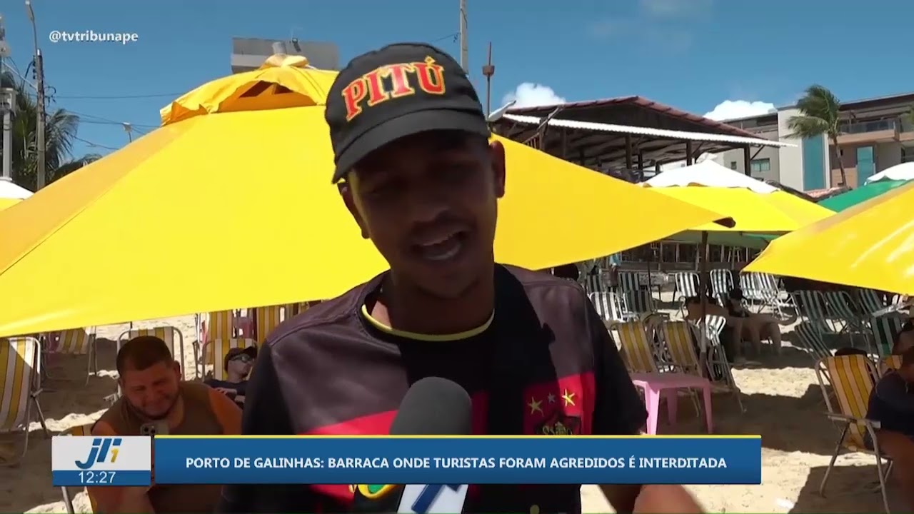 Porto de Galinhas: barraca onde turistas foram agredidos é interditada