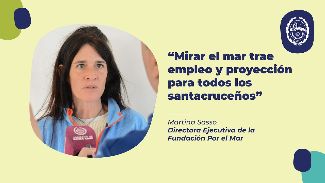 Sasso: “Mirar el mar trae empleo y proyección para todos los santacruceños”