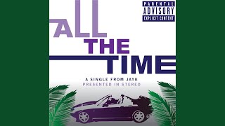 All the Time - JAYK
