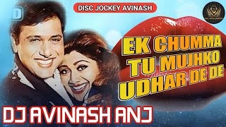 Ek Chumma Tu Mujhko Udhar De De [ Dance Electro Mix ] Disc Jockey AviNash Anj