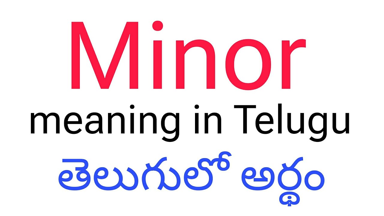 Minor Meaning In Telugu Minor Minor Telugu Meaning minor-meaning-in-telugu-minor-minor-telugu-meaning