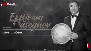 Ehtiram Hüseynov   Sən Gözəl |  Dj Ramin Production