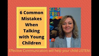 6 Common Mistakes When Talking with Young Children