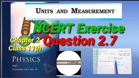 NCERT Exercise 2.7 | Exercise Solution| Class 11th Physics | Chapter 2 | Units And Measurements |