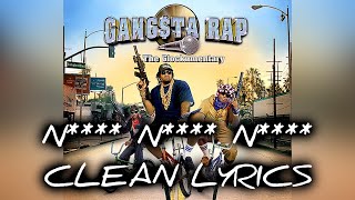 Gangsta Rap - N**** N**** N**** (Clean Lyrics)