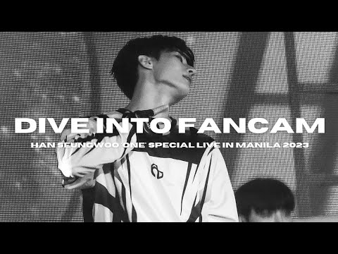 230820 4K HAN SEUNGWOO 'ONE' SPECIAL LIVE IN MANILA 2023: 'DIVE INTO' FANCAM