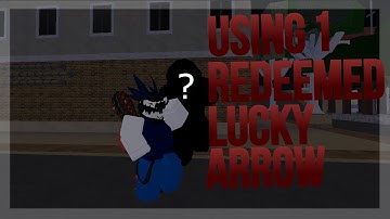 [YBA] Using 1 Redeemed Lucky Arrow!