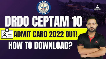DRDO CEPTAM Admit Card 2022 | DRDO CEPTAM 10 2022 Admit Card 2022 Out!