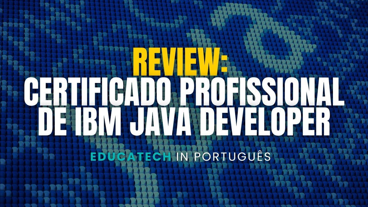 Certificado Profissional de IBM Java Developer REVIEW COMPLETO: Vale a ...
