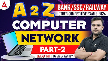 A to Z Computer for all Competitive Exams | Network Part 2 | Computer By Vivek Pandey