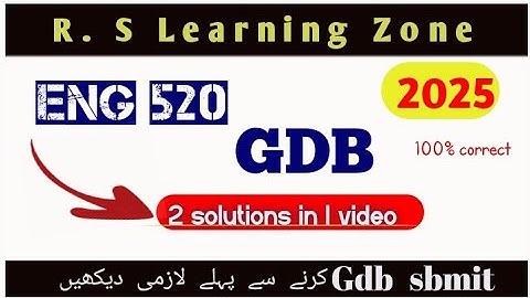 Eng520 gdb solution 2025|VU|2 SOLUTIONS  in 1 video |Eng #rslearningzone520GDBbyRSLearningZone
