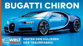 BUGATTI CHIRON - So entsteht der edelste & schnellste Serien-Supersportwagen der Welt | HD DOKU