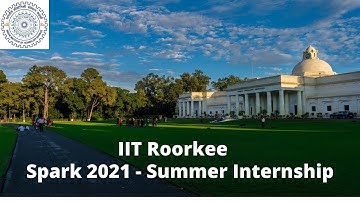 IIT Roorkee Summer Internship 2021 || Spark || Summer Internship
