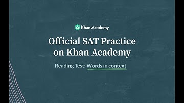 Words and phrases in context | Science passage | Reading test | SAT | Khan Academy