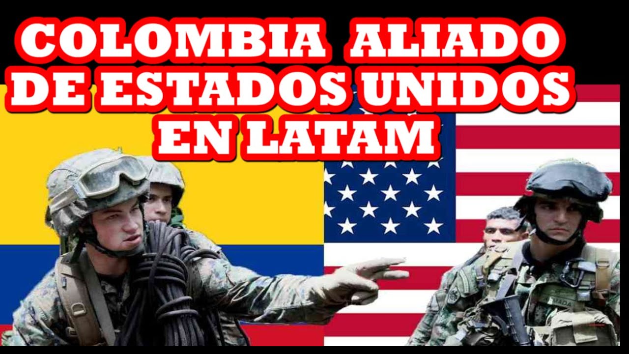 ¿Es Colombia el principal aliado militar de Estados Unidos en ¿Es Colombia el principal aliado militar de Estados Unidos en