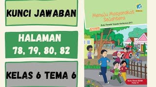 Kunci Jawaban Tema 6 Kelas 6 Halaman 78, 79, 80, 82
