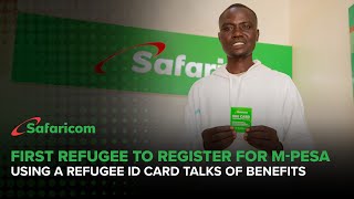 Safaricom Newsroom | First Refugee to register for M-PESA talks of benefits #SafaricomNews