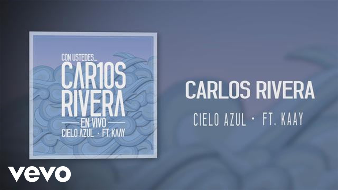 Carlos Rivera - Cielo Azul (Cover Audio) - YouTube