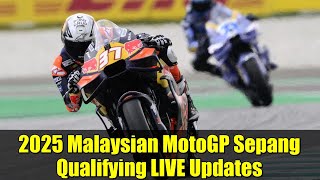 2025 Malaysian MotoGP Sepang Qualifying LIVE Updates | Sepang Race Preview & Key Moments