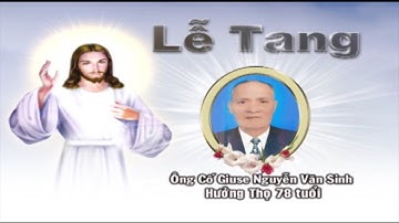 LỄ TANG ÔNG CỐ GIUSE NGUYỄN VĂN SINH GIÁO XỨ ĐẠT GIÁO phần 1