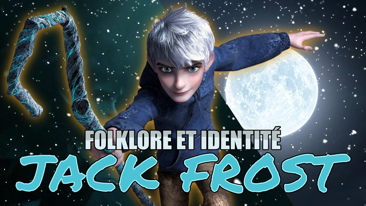 JACK FROST le seigneur de l'hiver HISTOIRE ET THÉORIES (Les 5 légendes ...