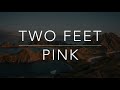 Two Feet - Pink (Lyrics/Tradução/Legendado)(HQ)