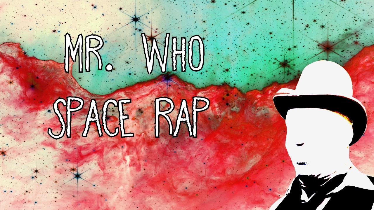 Mr. Who - SPACE RAP [Full Album]