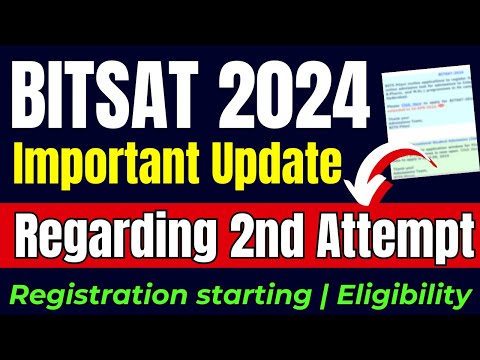 BITSAT 2024 2nd Attempt Important Update