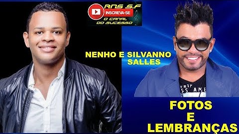 Nenho e Silvanno Salles - Fotos e Lembranças