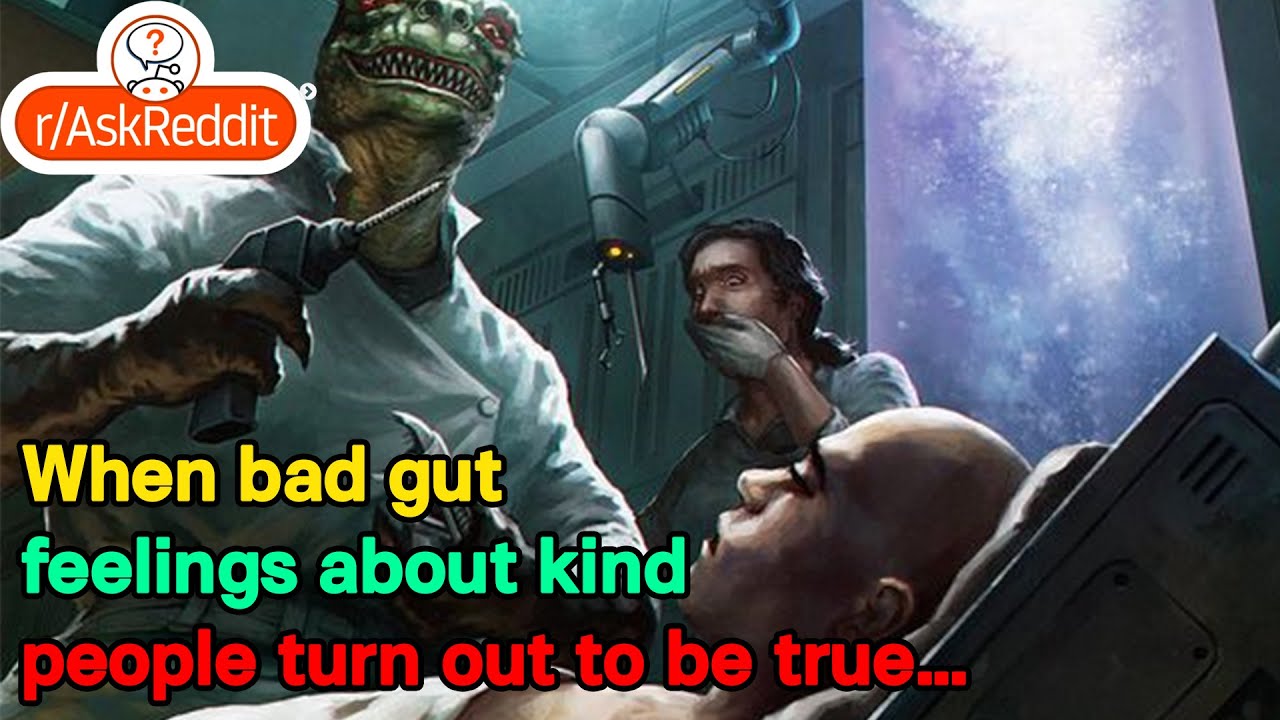 When bad gut feelings about kind people turn out to be true...