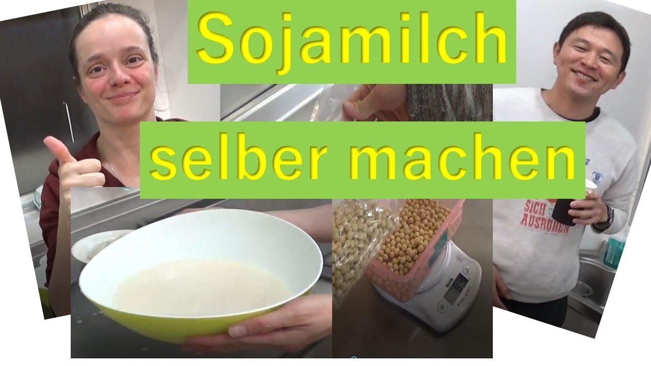 Sojamilch selber machen - YouTube