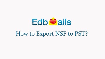EdbMails 3.3.2.23 - How to Export NSF to PST