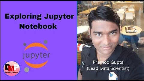 Exploring Jupyter Notebook