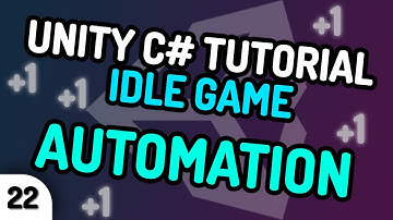 AUTOMATION! - Unity C# Idle Game Tutorial Series (Ep.22) [2020]