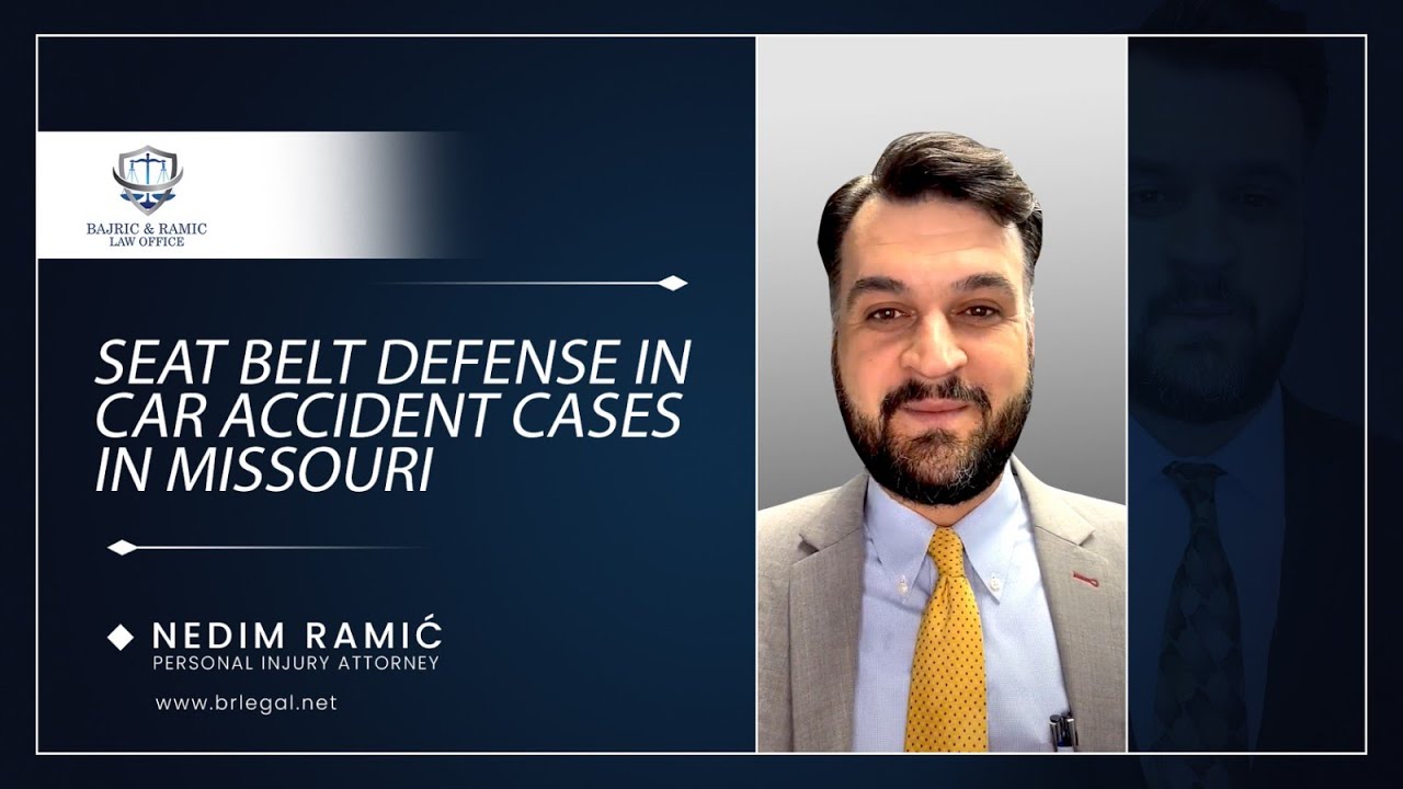 Seat belt defense in Missouri Nedim Ramic Car accident lawyer in St