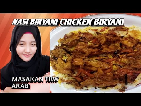 CHICKEN BIRYANI/NASI BIRYANI MAKANAN TIMUR TENGAH..BUATAN TKW ARAB.RASANYA LEZAT