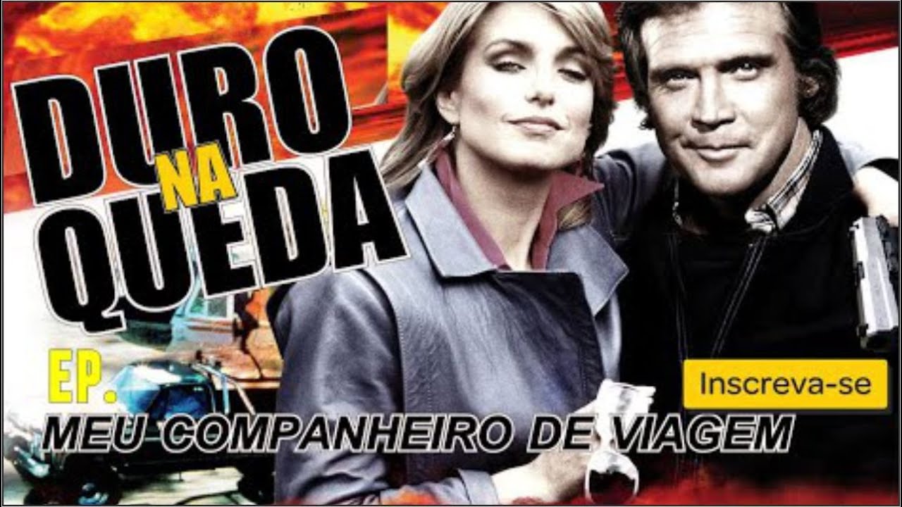 DURO NA QUEDA Ep. Meu Companheiro de Viagem Seriado do Anos 80 Dublado PtBr YouTube