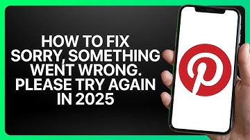 How To Fix Sorry, Something Went Wrong. Please Try Again on Pinterest 2025! Tutorial